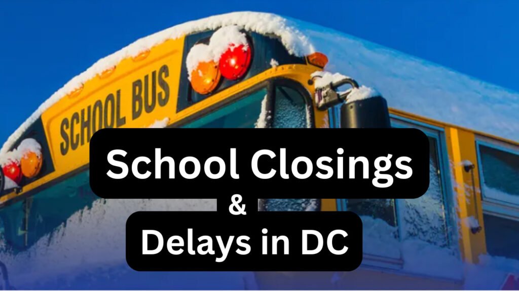 School Closings & Delays in DC