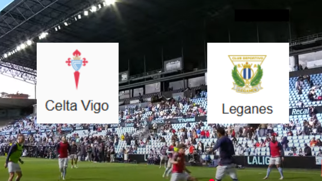 Celta Vigo vs Leganés Betting Tips